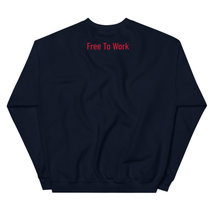 Free To Work Sweatshirt