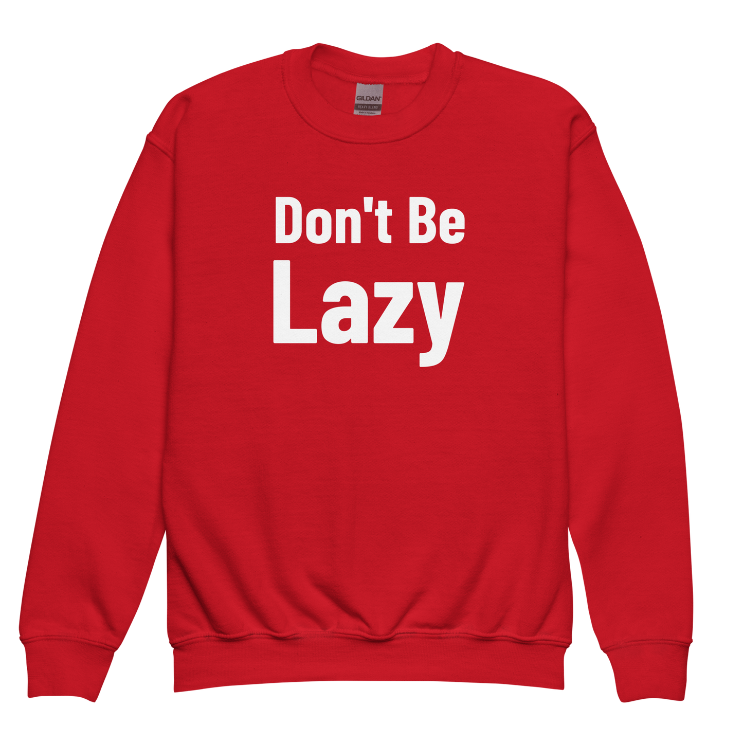 Don't Be Lazy Youth Crewneck